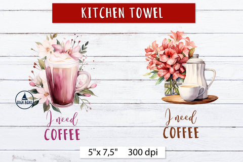I need Coffee | Funny Kitchen towel sublimation design Sublimation Olga Boat Design 