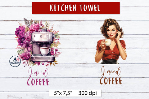 I need Coffee | Funny Kitchen towel sublimation design Sublimation Olga Boat Design 