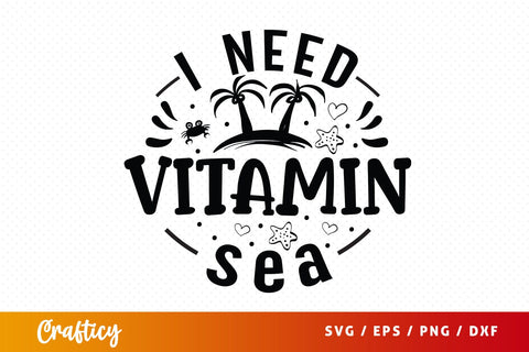 I Need Vitamin Sea SVG Design SVG Designangry 