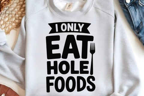 I Only Eat Hole Foods SVG Angelina750 