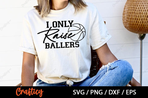 I only raise ballers SVG Design SVG Designangry 