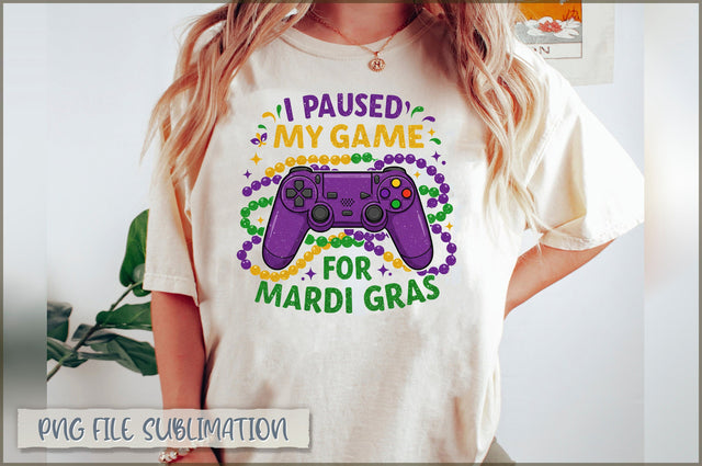 I paused my game for mardi gras Sublimation Sublimation Shetara Begum 