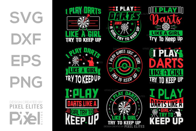 I Play Darts Like A Girl Try To Keep Up SVG Dartboard Bundle Darts Game Darts Quote Design PET 00602 SVG ETC Craft 