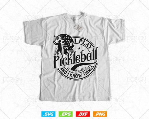 I Play Pickleball And I Know Things Funny Svg Files, Holiday Family Reunion Gifts Friends Cousin Dad Mom Grandpa Grandma, Instant Download SVG DesignDestine 
