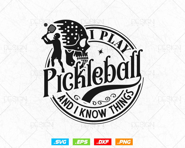 I Play Pickleball And I Know Things Funny Svg Files, Holiday Family Reunion Gifts Friends Cousin Dad Mom Grandpa Grandma, Instant Download SVG DesignDestine 