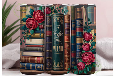 I Prefer The Villain Book Tumbler Wrap Sublimation PixelChick 