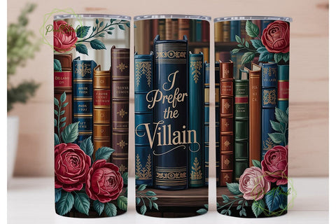 I Prefer The Villain Book Tumbler Wrap Sublimation PixelChick 