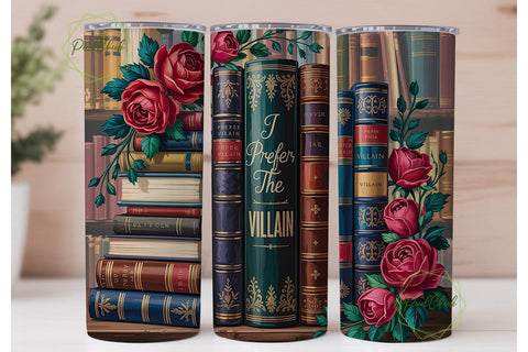 I Prefer The Villain Book Tumbler Wrap Sublimation PixelChick 