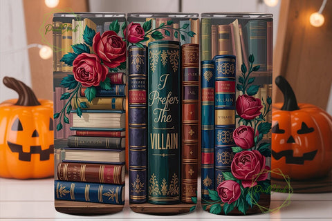 I Prefer The Villain Book Tumbler Wrap Sublimation PixelChick 