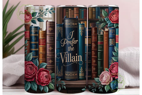 I Prefer The Villain Book Tumbler Wrap Sublimation PixelChick 