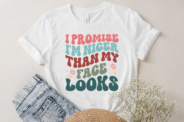 I promise i'm nicer than my face looks Svg, Funny Quote T-shirt SVG FiveStarCrafting 