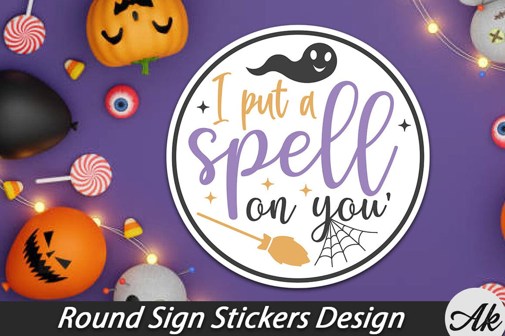 I put a spell on you' Round Sign Stickers Design - So Fontsy