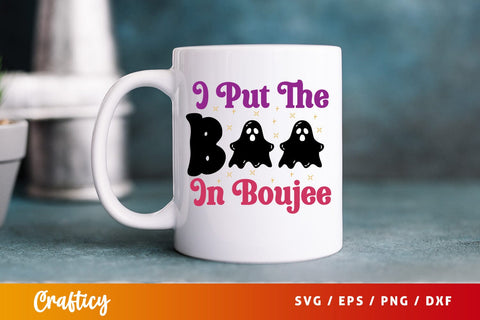 I put the boo in boujee SVG Design SVG Designangry 