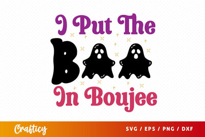 I put the boo in boujee SVG Design SVG Designangry 