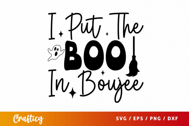 I Put the boo in boujee svg Design SVG Designangry 
