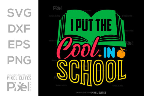 I Put The Cool In School SVG Hello School Kids Welcome To School Back To School Quote Design SVG ETC Craft 