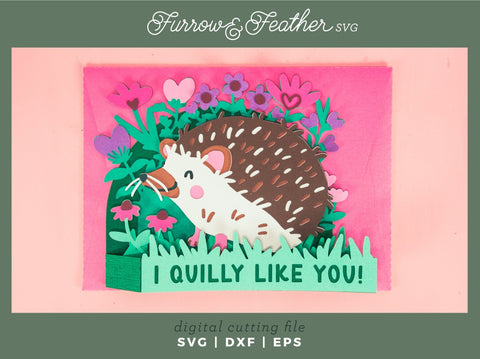 I Quilly Like You - Hedgehog Valentine's Day Card SVG 3D Paper Furrow and Feather SVG 