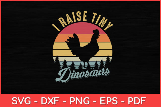 I Raise Tiny Dinosaurs Vintage Retro 70S Chicken Svg Design SVG artprintfile 