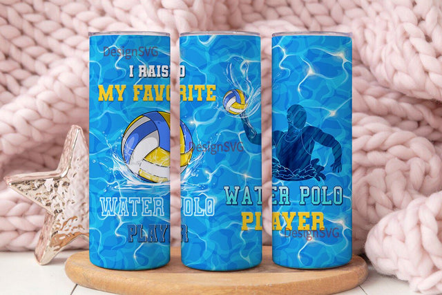 I Raised My Favorite Water Player Tumbler Sublimation DesignSVG 