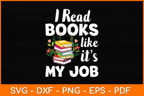 I Read Books Like It’s My Job Svg File SVG artprintfile 