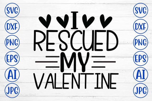 I Rescued My Valentine SVG Cut File SVG Syaman 