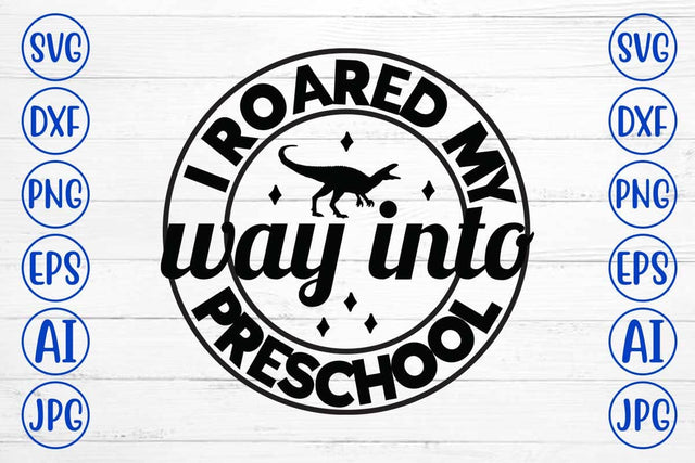 I Roared My Way Into Preschool SVG Cut File SVG Syaman 