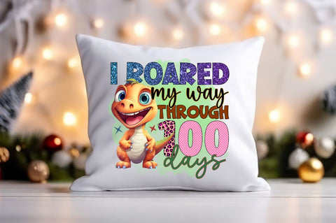 I roared my way through 100 days PNG Design Sublimation Designangry 