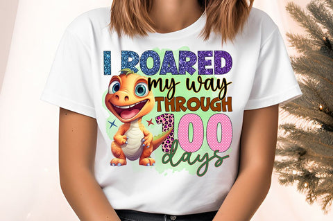 I roared my way through 100 days PNG Design Sublimation Designangry 