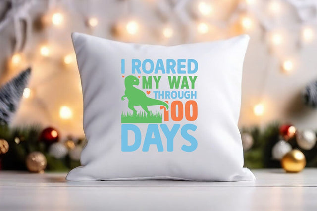 I Roared My Way Through 100 Days svg Design SVG Designangry 