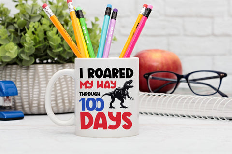 I roared my way through 100 days SVG Design SVG Regulrcrative 