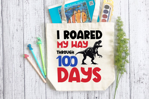 I roared my way through 100 days SVG Design SVG Regulrcrative 