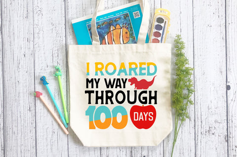 I roared my way through 100 days SVG Design SVG Regulrcrative 