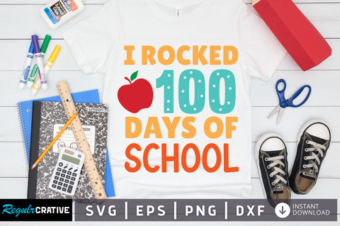 i rocked 100 days of school SVG Design SVG Regulrcrative 