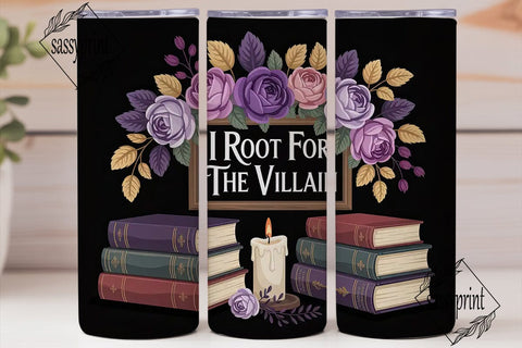 I Root for the Villain 20oz Tumbler Wrap Sublimation sassyprint 