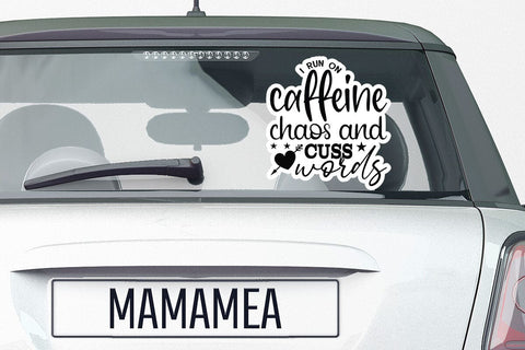 I run on caffeine chaos and cuss words SVG Angelina750 