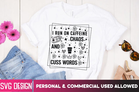 I Run On Caffeine Chaos And Cuss Words SVG Cut File, I Run On Caffeine Chaos And Cuss Words SVG Design, I Run On Caffeine Chaos And Cuss Words PNG SVG BlackCatsMedia 