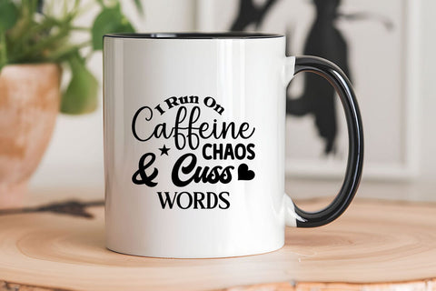 I Run On Caffeine Chaos & Cuss Words SVG Angelina750 