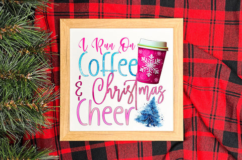 I run on coffee and Christmas cheer PNG Design Sublimation Regulrcrative 
