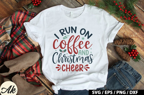 I Run On Coffee And Christmas Cheer SVG Design SVG akazaddesign 