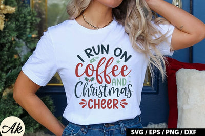 I Run On Coffee And Christmas Cheer SVG Design SVG akazaddesign 
