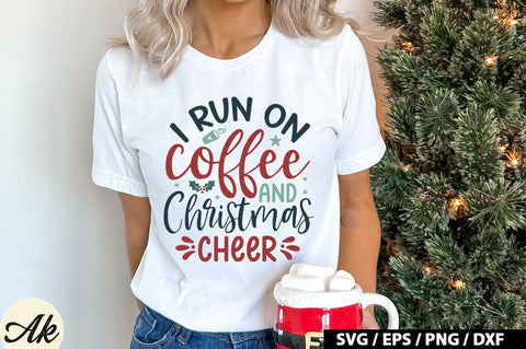 I Run On Coffee And Christmas Cheer SVG Design SVG akazaddesign 