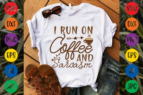 I Run On Coffee And Sarcasm SVG DESIGN SVG Rafiqul20606 