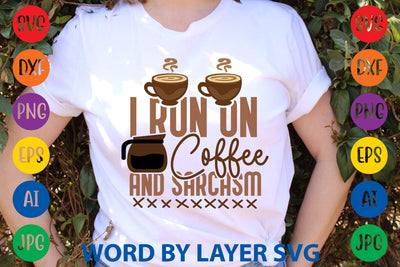 I Run On Coffee And Sarcasm SVG DESIGN SVG Rafiqul20606 