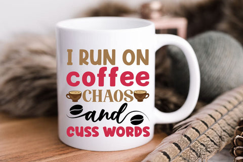 I run on coffee chaos and cuss words SVG Angelina750 