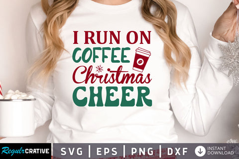 I run on coffee christmas cheer SVG Design SVG Regulrcrative 