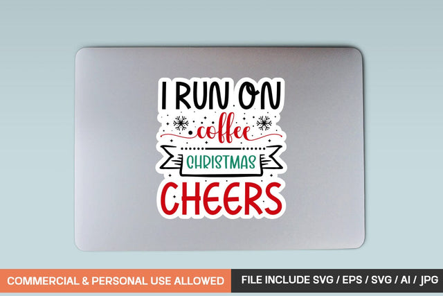 I Run On Coffee Christmas Cheers Sticker Svg Design SVG designmaster24 