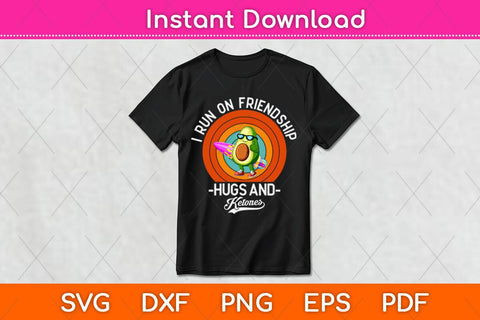 I Run On Friendship Hugs and Ketones Keto Diet Svg Design SVG artprintfile 