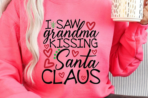 I Saw Grandma Kissing Santa Claus| Funny Christmas SVG Cutting Files. SVG CosmosFineArt 