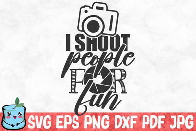 I Shoot People For Fun SVG MintyMarshmallows 