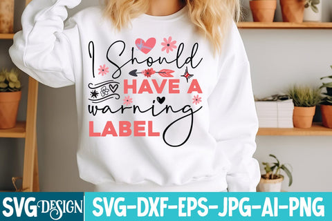 I Should Have a warning Label SVG BlackCatsMedia 